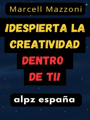 cover image of ¡Despierta La Creatividad Dentro De Ti!